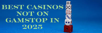 Exploring Casinos Not Using GamStop