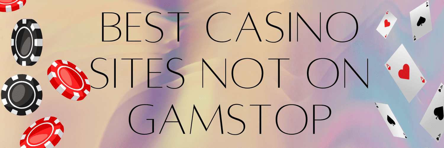 Casinos Not Registered on Gamstop Explore Your Options 1000918424